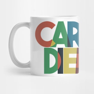 Carpe Diem, seize the day Mug